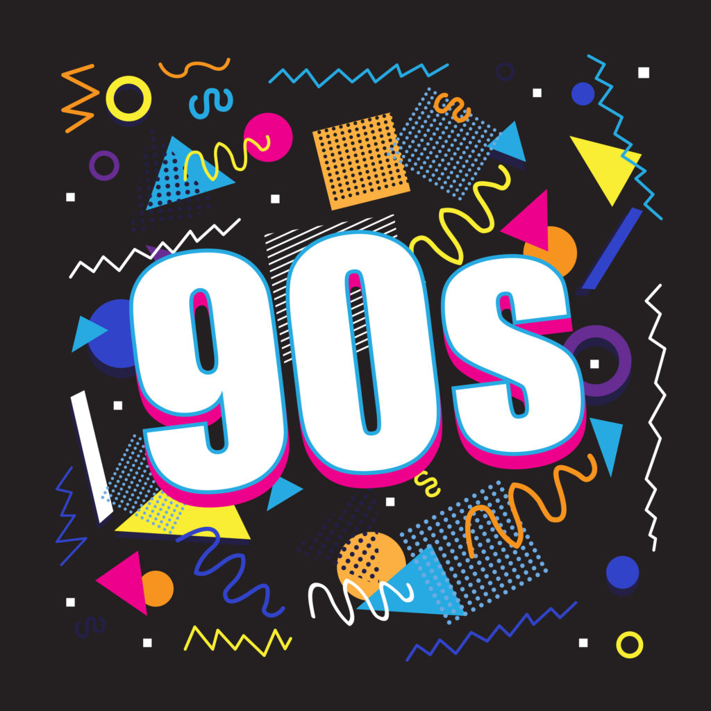 Everything Was Better In The 90s, Or Was It…